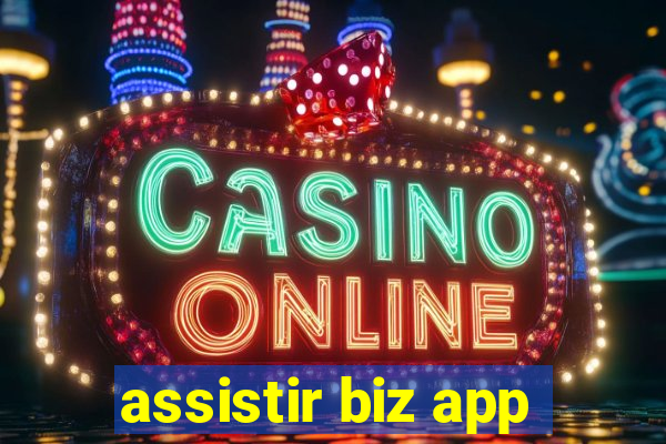 assistir biz app